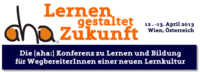 [aha:]Konferenz - Lernen gestaltet Zukunft!